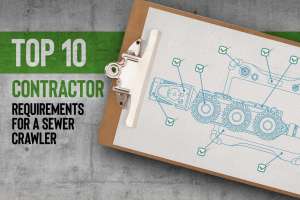 Top 10 Requirements Sewer Crawler